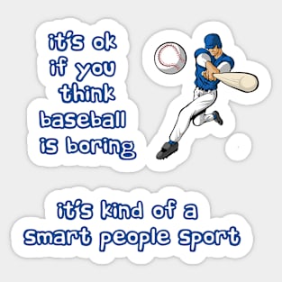 Baseball is Boring? Sticker